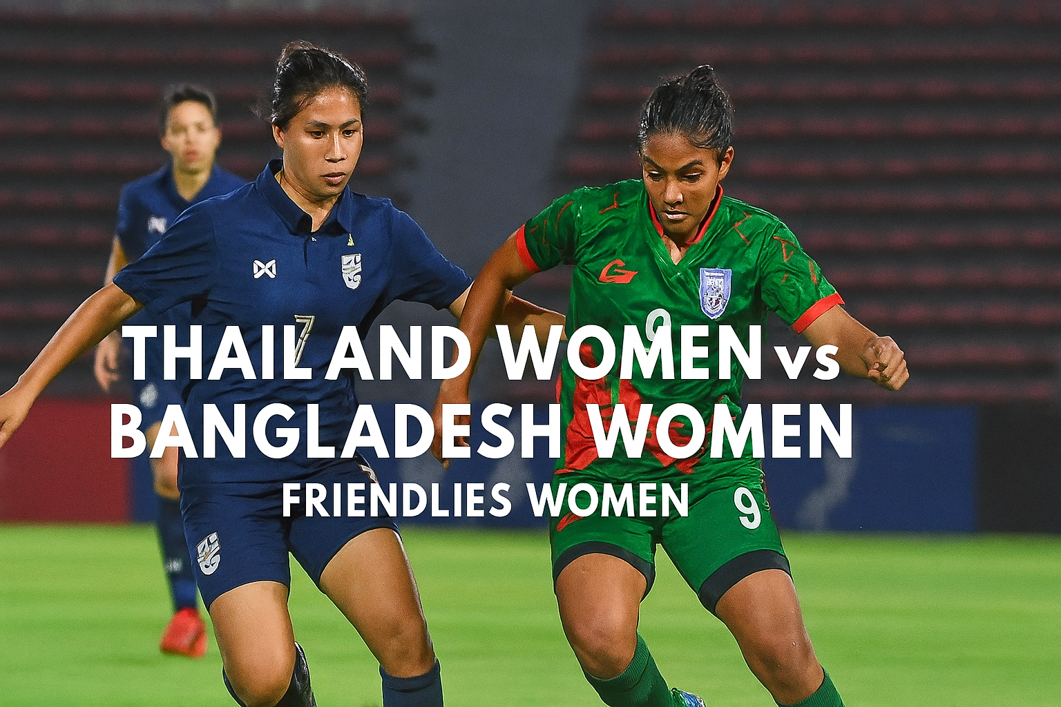 Siaran Langsung Jalalive Thailand Women vs Bangladesh Women International Friendly Women 2025